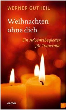 Ein Adventsbegleiter für Trauernde